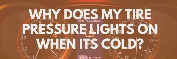 Why is my Tire Pressure Monitoring System light on when it's cold?